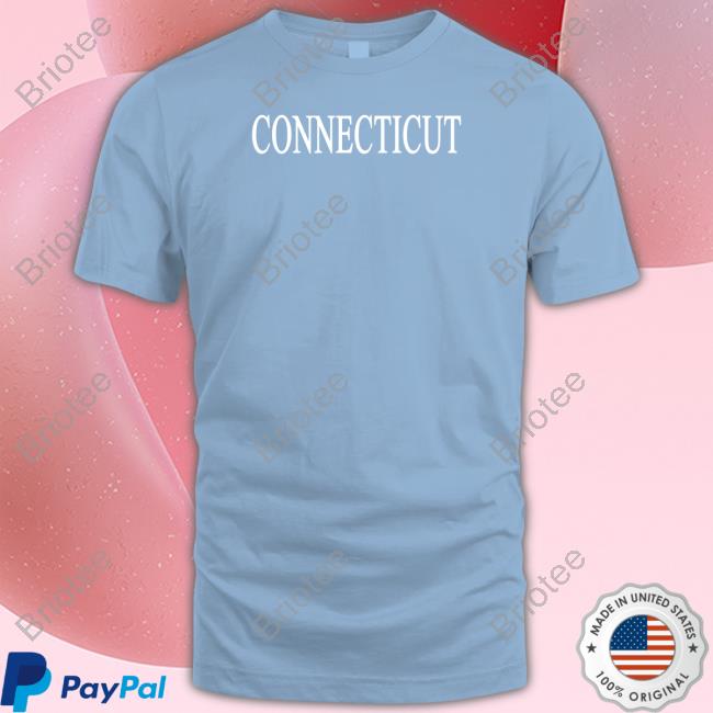 Official Connecticut Shirt Official Connecticut Shirt