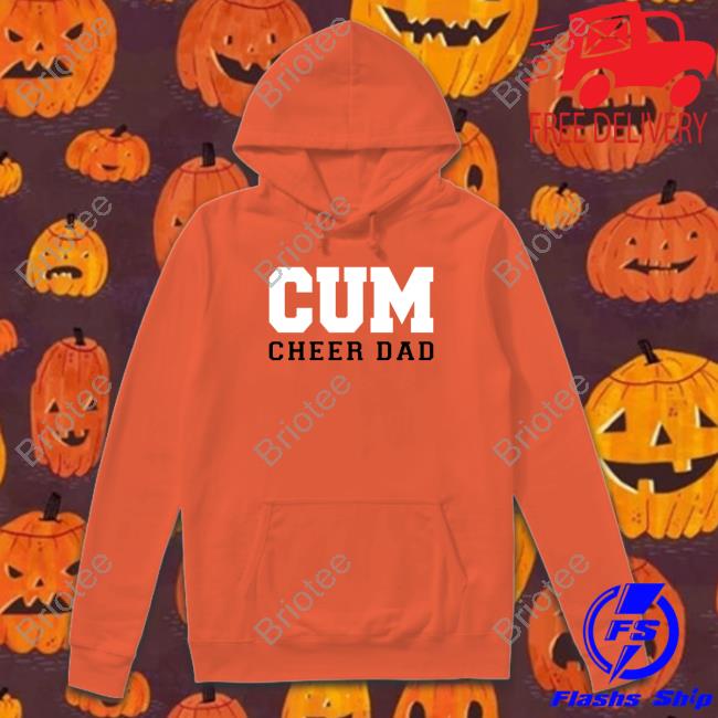 Cum Cheer Dad Tee Cum Cheer Dad Tee