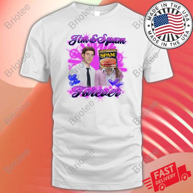 Jim & Spam Forever Shirts Jim & Spam Forever Shirts