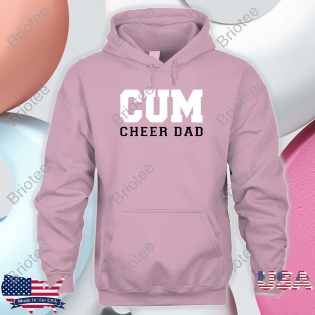 Cum Cheer Dad Tee Cum Cheer Dad Tee