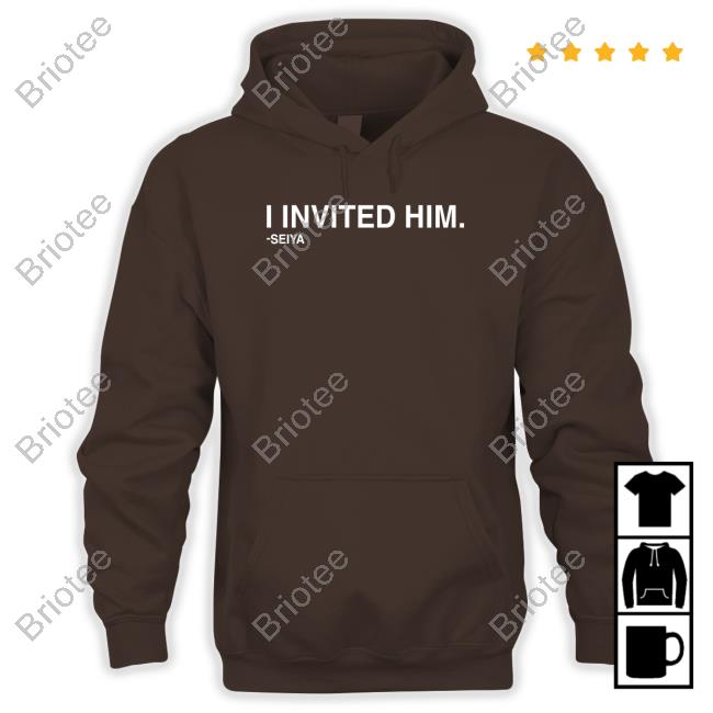 Obvious Shirts I Invited Him Seiya Shirts Obvious Shirts I Invited Him Seiya Shirts