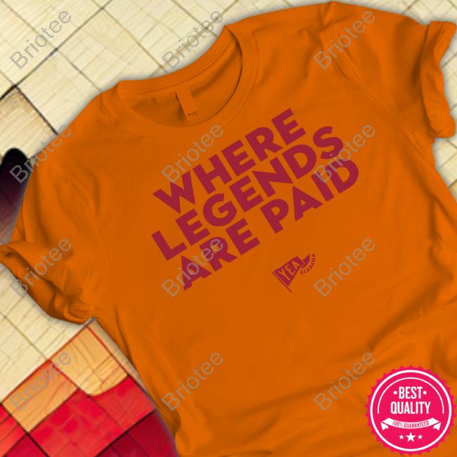 Where Legends Are Paid Yea Alabama Shirt Where Legends Are Paid Yea Alabama Shirt