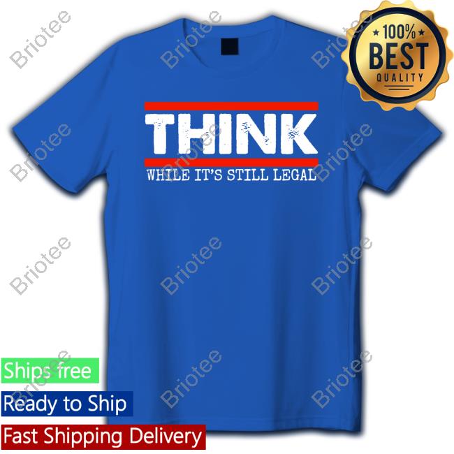 Clown World Store Think While It's Still Legal Long Sleeve Tee Shirt