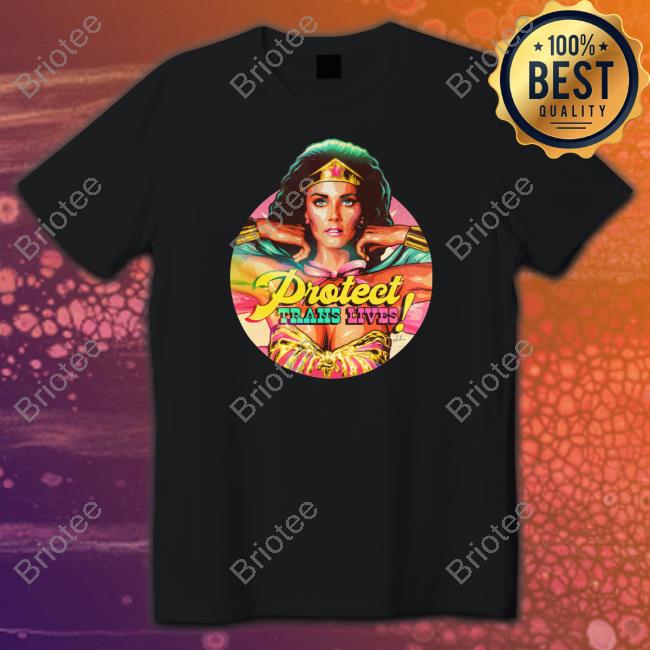 Lynda Carter Protect Trans Lives Tee Shirt Lynda Carter Protect Trans Lives Tee Shirt