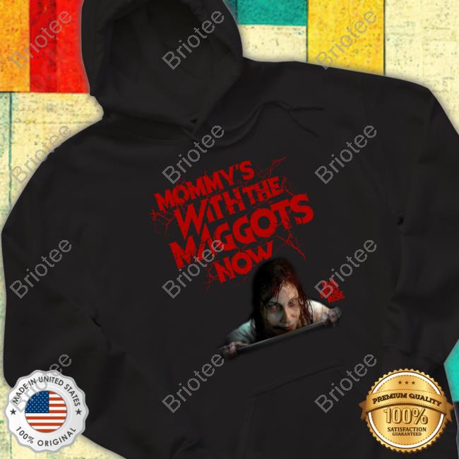 Official Fright Rags Shop Mommy's With The Maggots Now Tee Shirt Official Fright Rags Shop Mommy's With The Maggots Now Tee Shirt
