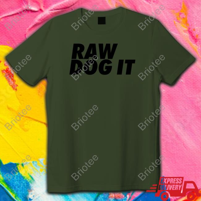 Jidion Raw Dog It T Shirts Jidion Raw Dog It T Shirts