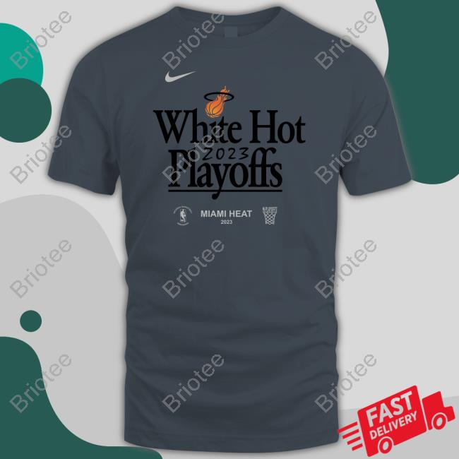 Official Miami Heat White Hot 2023 Nba Playoffs Shirt - WBMTEE