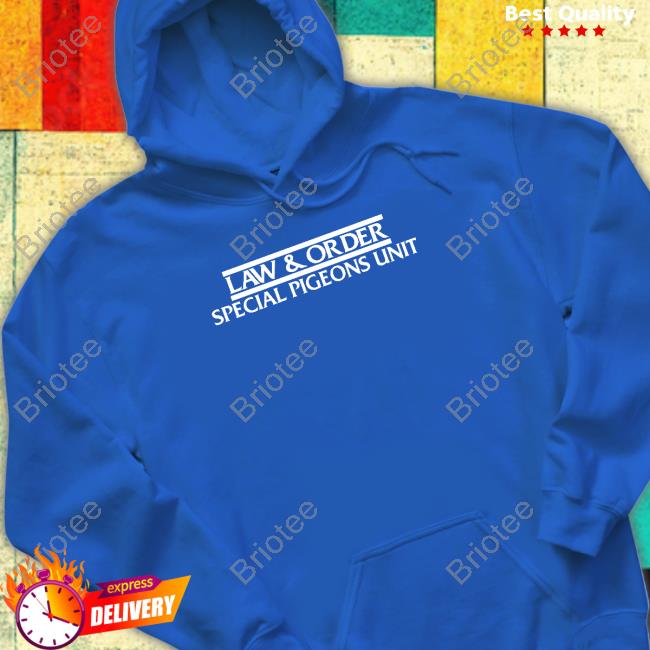 Law And Order Special Pigeons Unit T Shirt Law And Order Special Pigeons Unit T Shirt