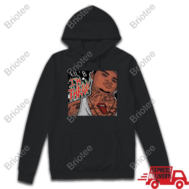Lil B Im Thraxx Shirt Lil B Im Thraxx Shirt