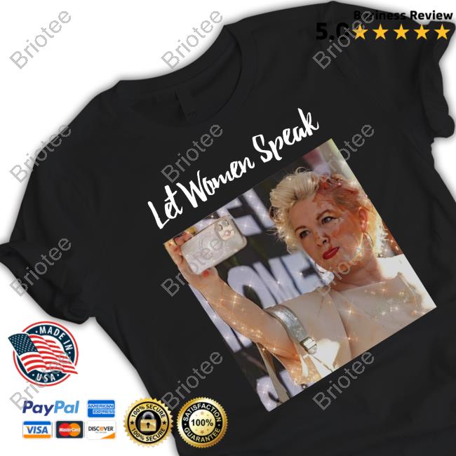 Kellie Jay Keen Let Women Speak T Shirt Kellie Jay Keen Let Women Speak T Shirt