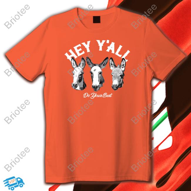 Arms Family Homestead Merch Hey Y'all Do Your Best Sweatshirt Arms Family Homestead Merch Hey Y'all Do Your Best Sweatshirt