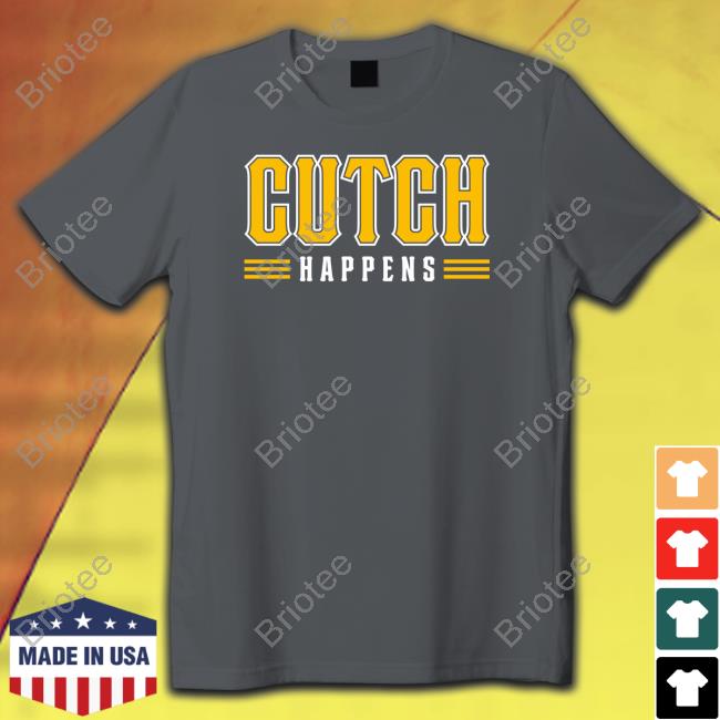 Pittsburgh Clothing A.J. Burnett Cutch Happens 2023 Shirt Pittsburgh Pirates  - AFCMerch