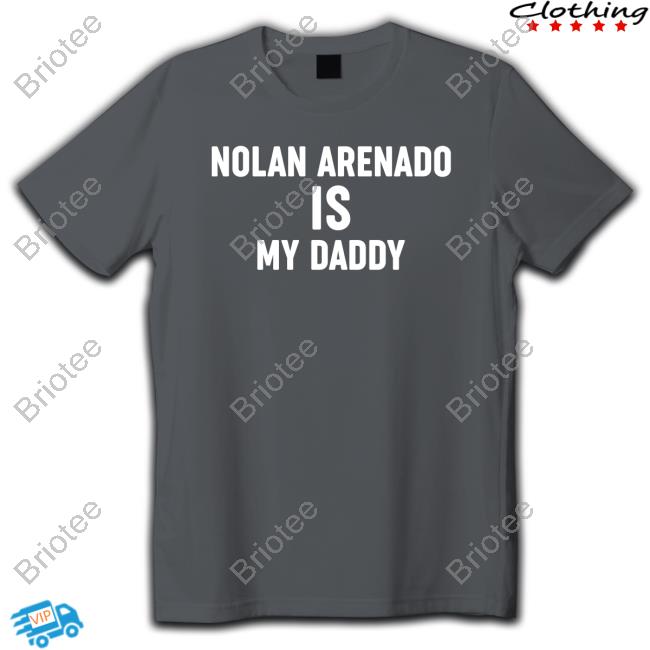 Official Jared Carrabis Nolan Arenado Is My Daddy Shirt Official Jared Carrabis Nolan Arenado Is My Daddy Shirt