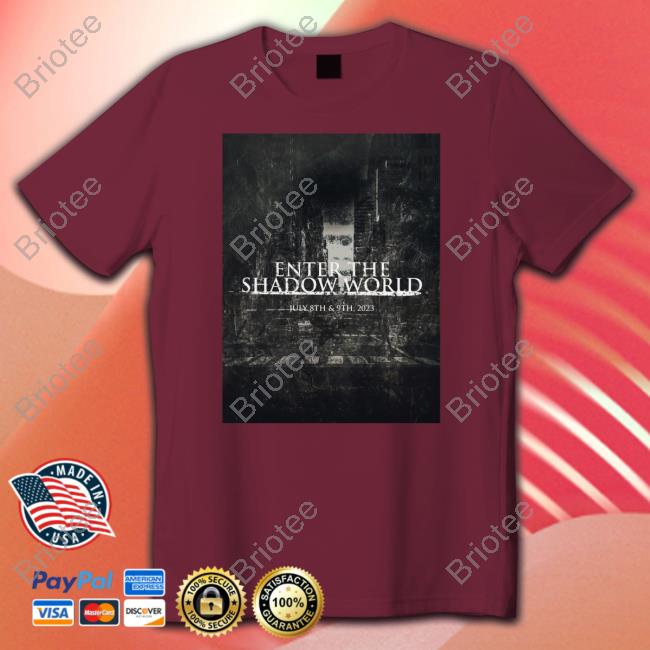 Enter The Shadow World New Shirt Enter The Shadow World New Shirt