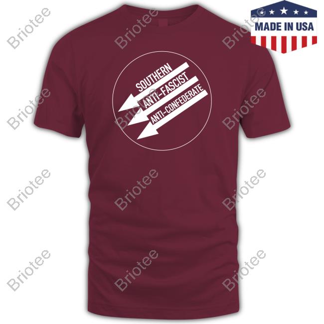 Official Southern Anti Fascist Anti Confederate Sweatshirt Official Southern Anti Fascist Anti Confederate Sweatshirt
