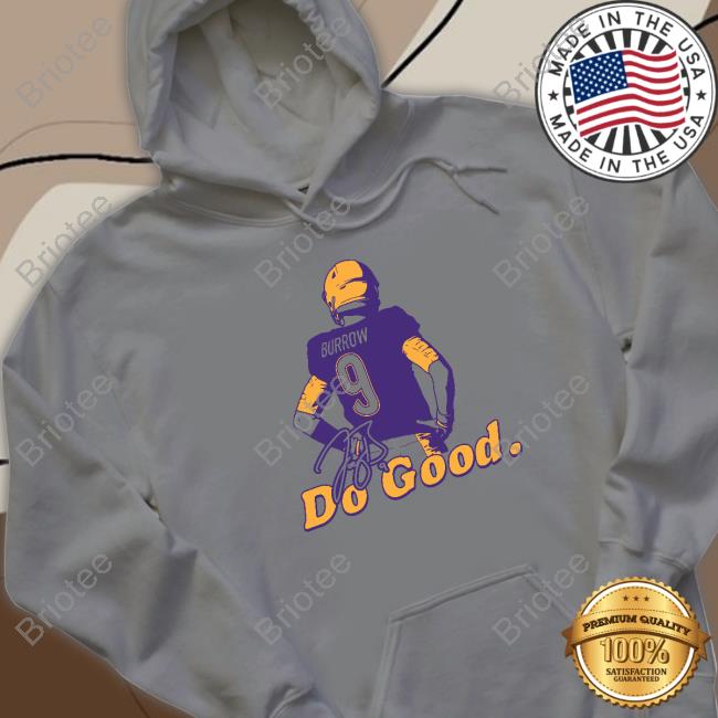 Joe Burrow Do Good Burrow Stand Shirt - Wiotee