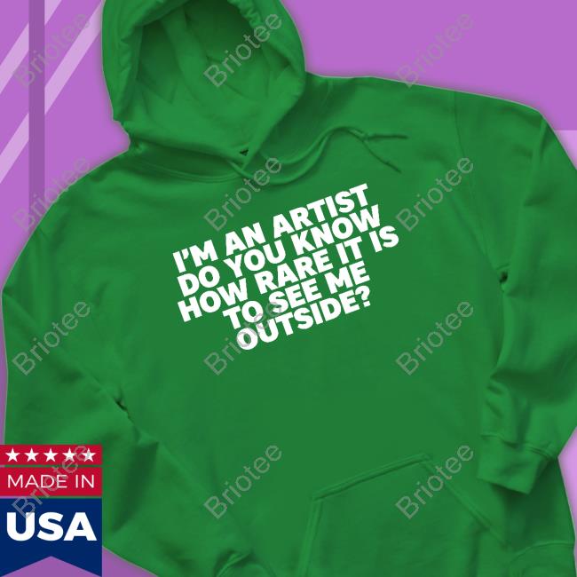 Travis Travisuals I'm An Artist Do You Know How Rare It Is To See Me Outside Tee Shirt Travis Travisuals I'm An Artist Do You Know How Rare It Is To See Me Outside Tee Shirt
