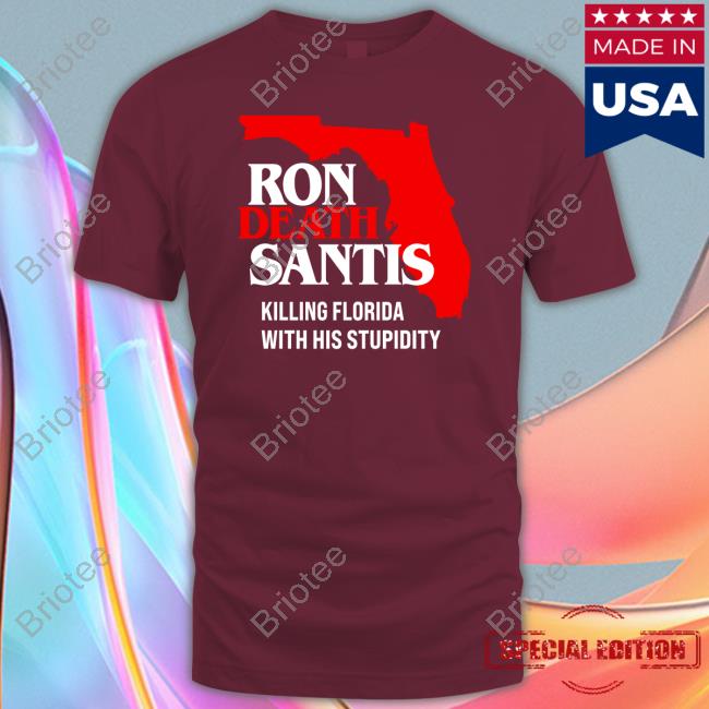Anti Ron DeSantis Florida Governor Shirt Anti Ron DeSantis Florida Governor Shirt