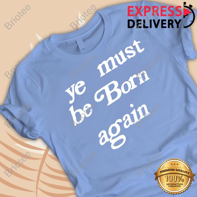 Ye must be born again online crewneck