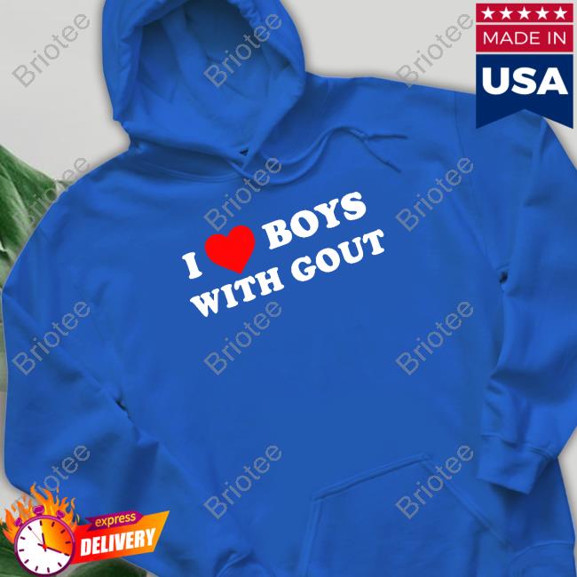 Official I Heart Boys With Gout Shirts Official I Heart Boys With Gout Shirts