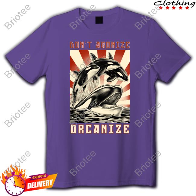 Thornwolf Merch Don't Agonize Orcanize Orca T-Shirt Thornwolfart Thornwolf Merch Don't Agonize Orcanize Orca T-Shirt Thornwolfart