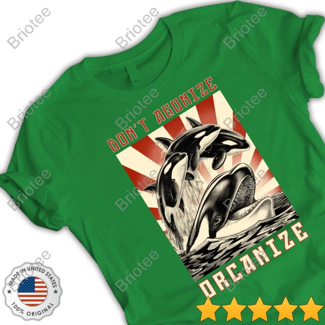 Thornwolf Merch Don't Agonize Orcanize Orca T-Shirt Thornwolfart Thornwolf Merch Don't Agonize Orcanize Orca T-Shirt Thornwolfart