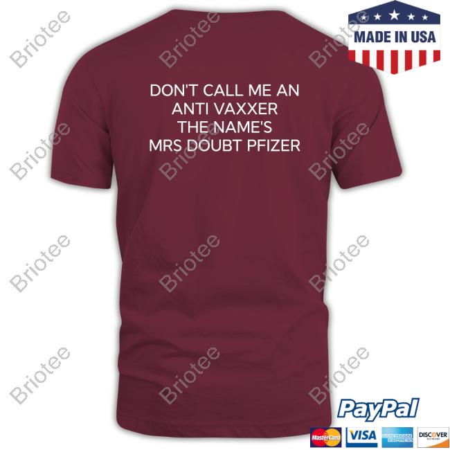 Don't Call Me An Anti Vaxxer The Name's Mrs Doubt Pfizer Hoodie Don't Call Me An Anti Vaxxer The Name's Mrs Doubt Pfizer Hoodie