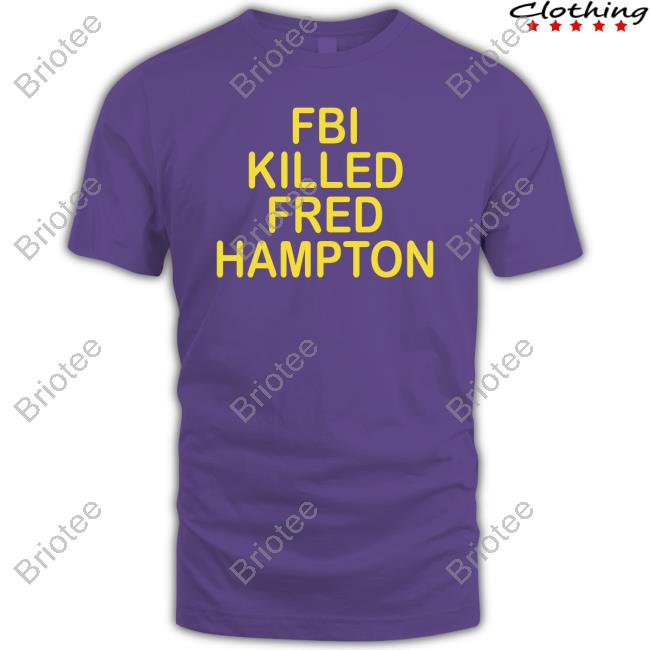 Fbi killed discount fred hampton sweatshirt