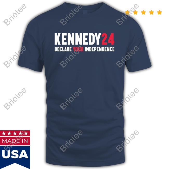 Robert F. Kennedy For President | Team Kennedy | Kennedy24 Official Merch Store | Declare Your Independence Tshirt Robert F. Kennedy For President | Team Kennedy | Kennedy24 Official Merch Store | Declare Your Independence Tshirt