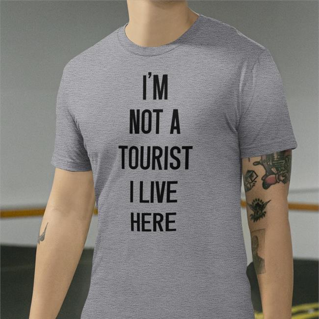 Rick Steves I'm Not A Tourist I Live Here T Shirt