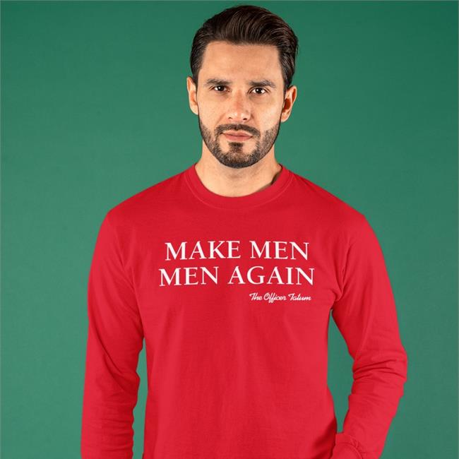 Make Men Men Again Tee Shirt