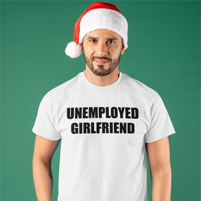 Unemployed Girlfriend Hoodie