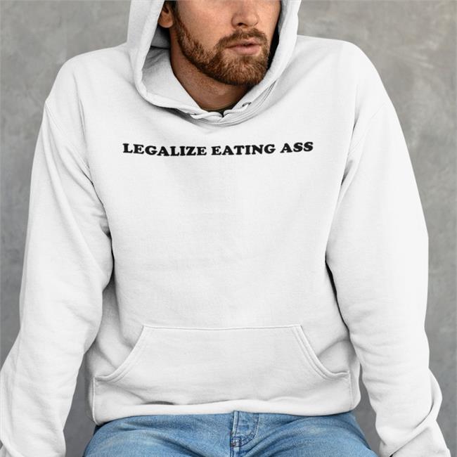 Destin Conrad Legalize Eating Ass Tee Shirt