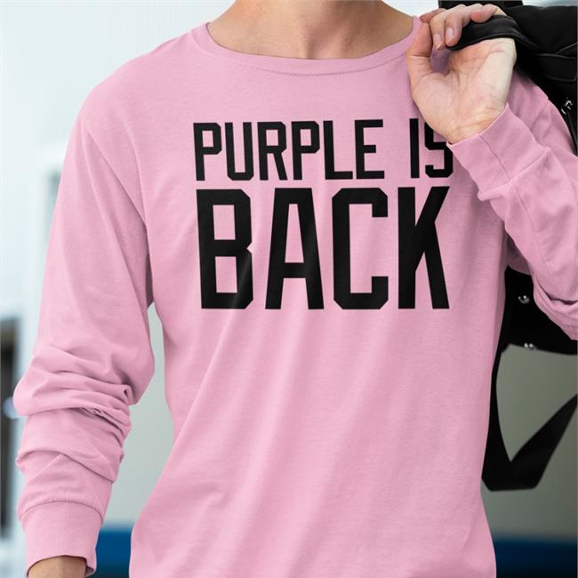 Purple Is Back Long Sleeve T Shirt Dahlelama Store Merch