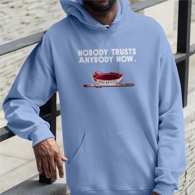 Nobody Trusts Anybody Now Tee Kealan Patrick Burke