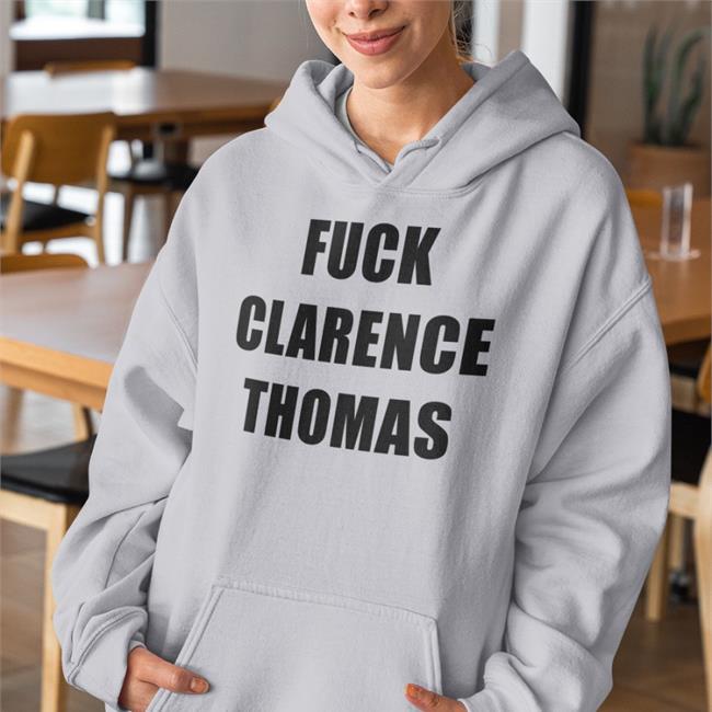 Fuck Clarence Thomas Shirts