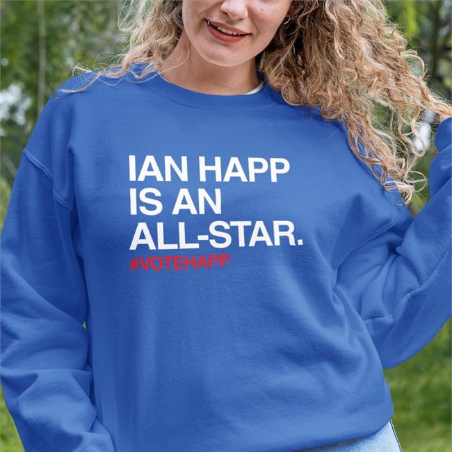 Ian Happ Is An All Star Vote Happ Hoodie Obvious Shirts Chicago Cubs