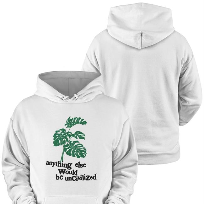 Anything Else Would Be Uncivilized Tee Uncivilized Merch