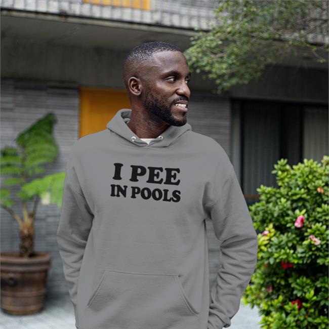 I Pee In Pools Shirts