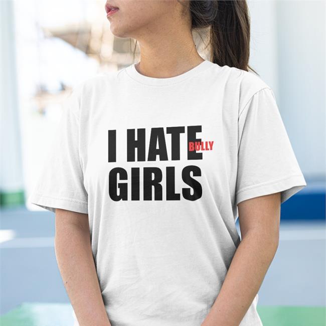 I Hate Bully Girls Hooded Sweatshirt Copkiller1999
