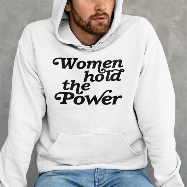 Women Hold The Power T Shirt White Auntbunny Tom Bonier