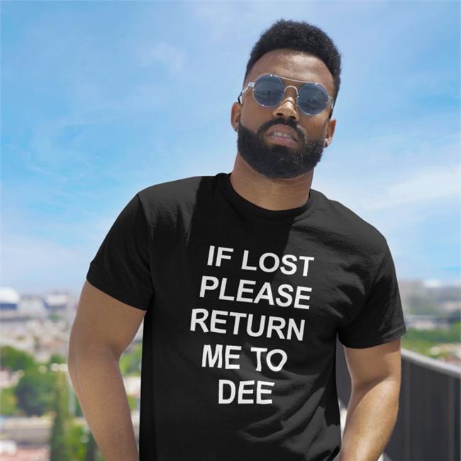 If Lost Please Return Me To Dee T Shirt Purple