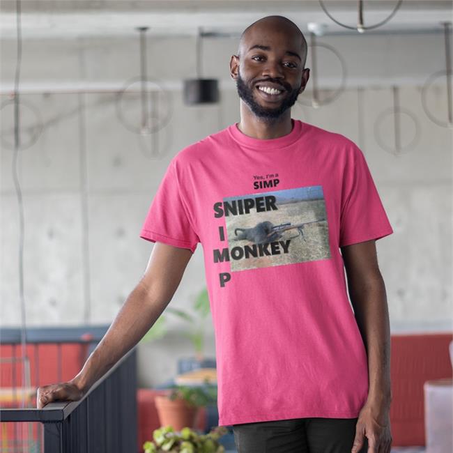 Shirts That Go Hard Yes I'm A Simp Sniper I Monkey P T-Shirt