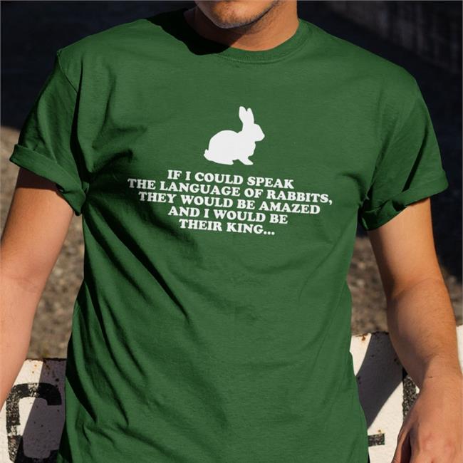 If I Could Speak The Language Of Rabbits Hooded Sweatshirt