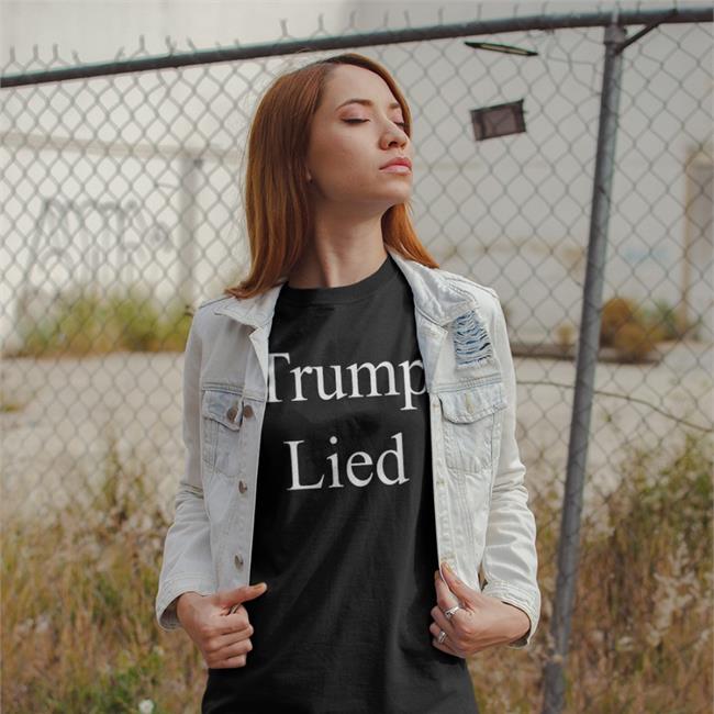 Corn Fed Threads Trump Lied T-Shirt Search For Grace