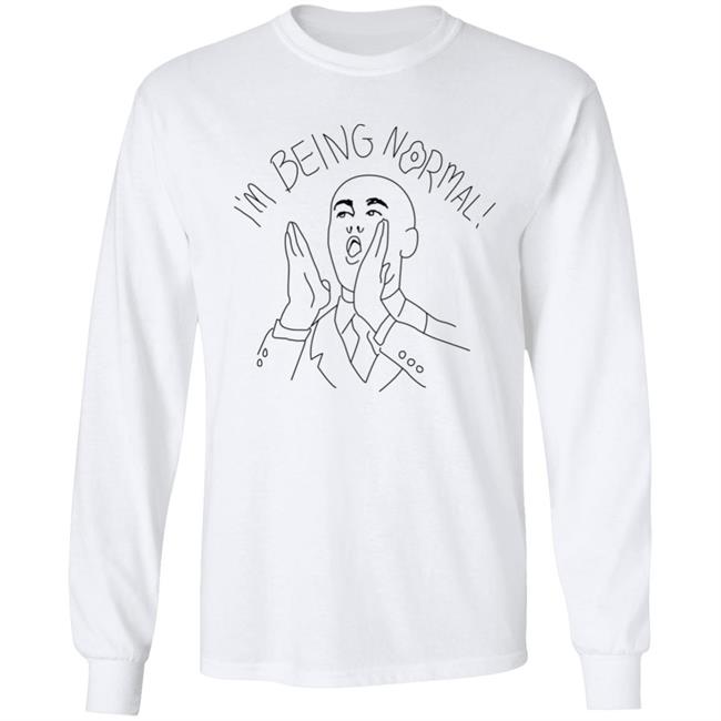 I'm Being Normal Shirt I'm Being Normal Shirt Trevor Collins