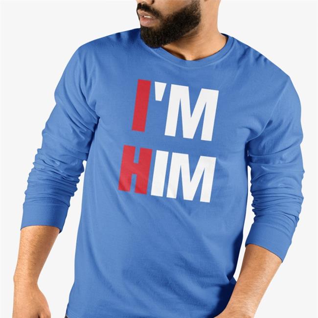 I'm Him Tee