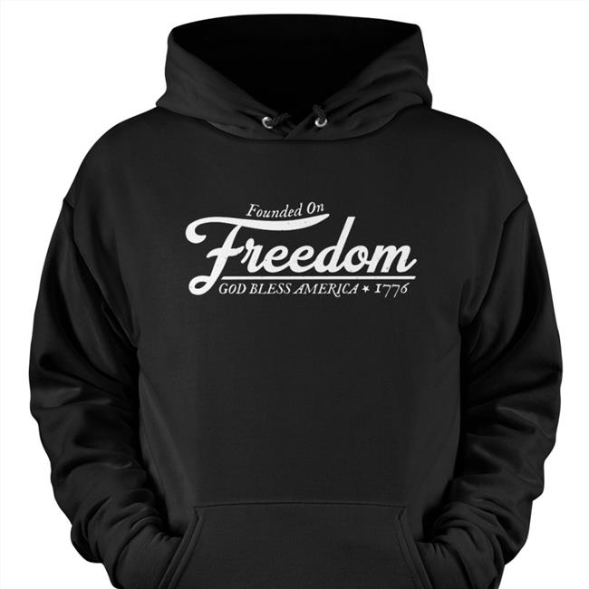 Founded On Freedom God Bless America 1776 T Shirt