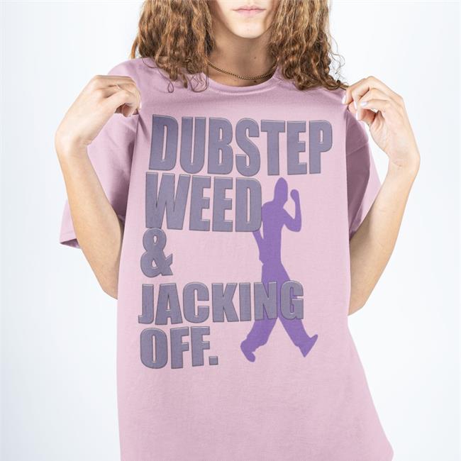 Dubstep Weed & Jacking Off Sweatshirt