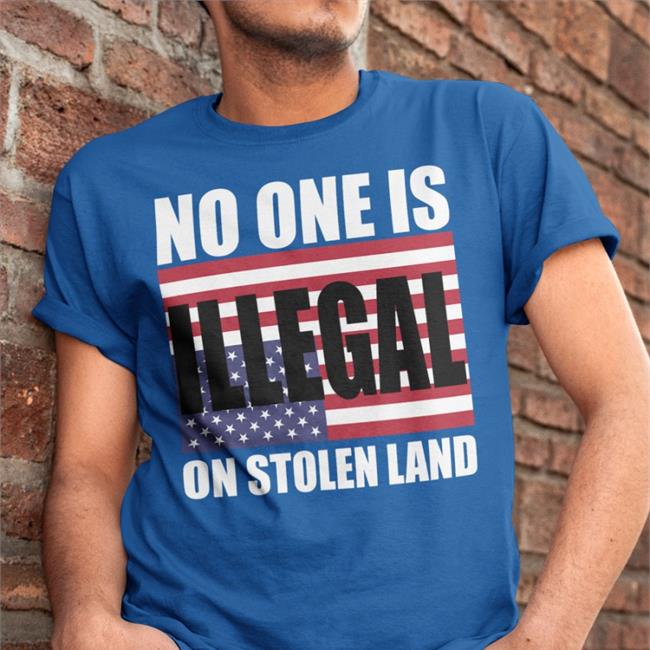 No One Is Illegal On Stolen Land Hoodie One Buy Click Shop